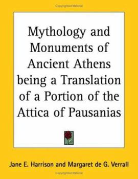 Paperback Mythology and Monuments of Ancient Athens being a Translation of a Portion of the Attica of Pausanias Book