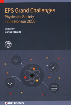 Hardcover EPS Grand Challenges: Physics for Society in the Horizon 2050 Book