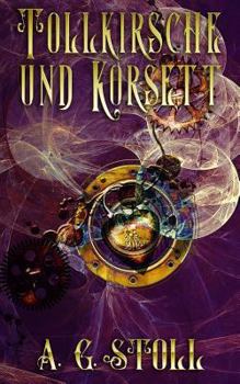 Paperback Tollkirsche Und Korsett: Kates Hunger Nach Freiheit [German] Book