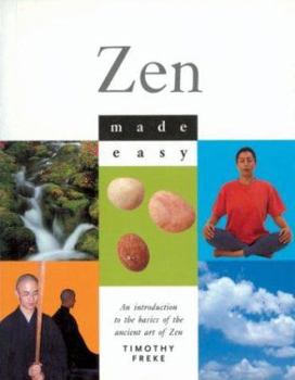 Paperback Zen Made Easy: An Introduction to the Basics of the Ancient Art of Zen Book