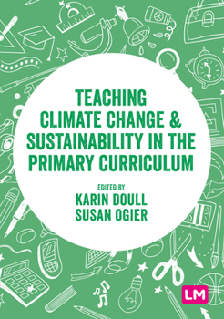 Paperback Teaching Climate Change and Sustainability in the Primary Curriculum Book