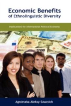 Economic Benefits of Ethnolinguistic Diversity: Implications for International Political Economy