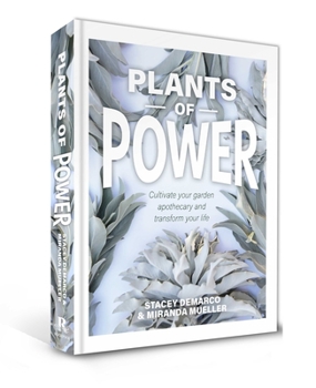 Hardcover Plants of Power: Cultivate Your Garden Apothecary and Transform Your Life Book