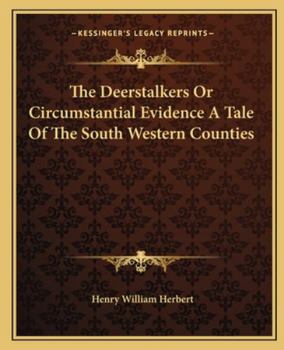 Paperback The Deerstalkers Or Circumstantial Evidence A Tale Of The South Western Counties Book