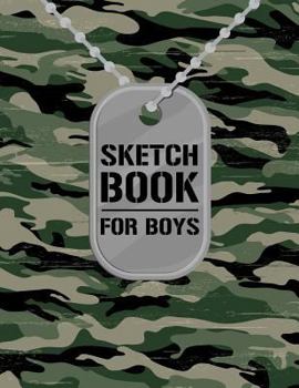 Sketchbook For Boys: Military Camouflage. Blank White Paper (110 blank pages, 8.5''x11'' size) for Drawing, Graffiti, Manga or Sketching, Doodle Pad Gift for Boys Teens Kids School