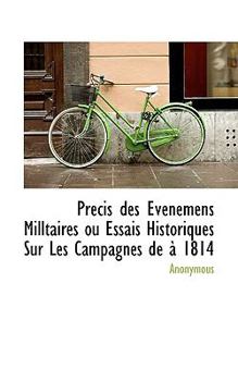 Paperback PR Cis Des V Nemens Milltaires Ou Essais Historiques Sur Les Campagnes de 1814 Book