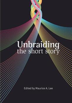 Paperback Unbraiding the short story Book