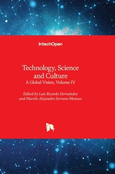 Hardcover Technology, Science and Culture - A Global Vision, Volume IV Book