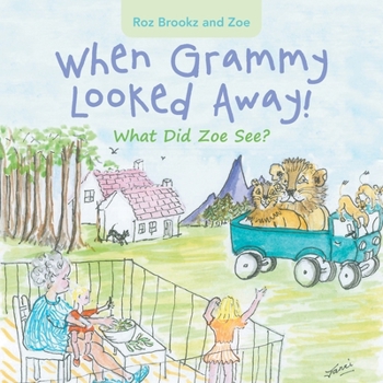 Paperback When Grammy Looked Away!: What Did Zoe See? Book