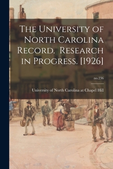 Paperback The University of North Carolina Record. Research in Progress. [1926]; no.236 Book