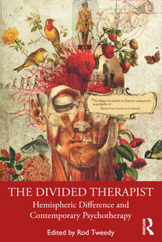 Paperback The Divided Therapist: Hemispheric Difference and Contemporary Psychotherapy Book