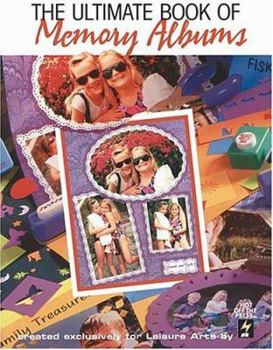 Paperback The Ultimate Book of Memory Albums (Leisure Arts #15829) Book