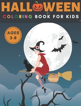 Paperback Halloween Coloring Book For Kids Ages 3-8: Fantastic Drawings for Children of All Ages! 40 Big and Spooky Images To Color. Book