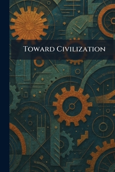 Toward Civilization