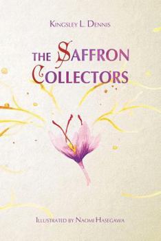Paperback The Saffron Collectors: A World where Transformation is Contagious Book