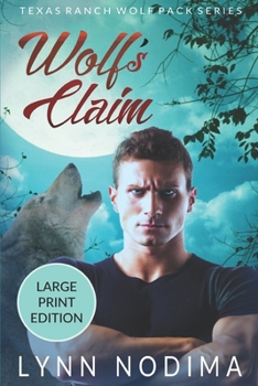 Paperback Wolf's Claim: Texas Ranch Wolf Pack: Large Print [Large Print] Book