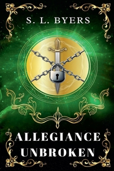 Allegiance Unbroken (Magic Undone Trilogy)