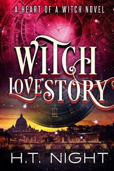 Witch Love Story - Book #3 of the Heart of a Witch