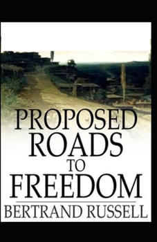 Proposed Roads to Freedom: Illustrated Edtion