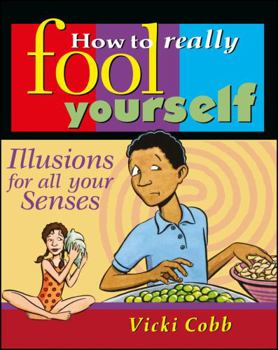 Paperback How to Really Fool Yourself: Illusions for All Your Senses Book