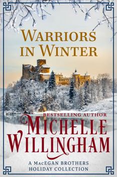 Warriors in Winter - Book #7 of the MacEgan Brothers