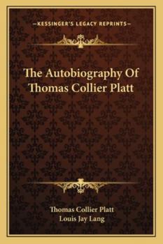 Paperback The Autobiography Of Thomas Collier Platt Book