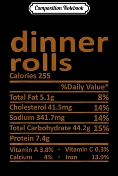 Composition Notebook: Dinner Rolls Nutrition Thanksgiving Costume Food Christmas Journal/Notebook Blank Lined Ruled 6x9 100 Pages