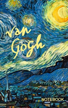 Van Gogh Notebook: Starry Night ( Journal / Cuaderno / Portable / Gift )