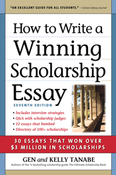 Paperback How to Write a Winning Scholarship Essay: 30 Essays That Won Over $3 Million in Scholarships Book