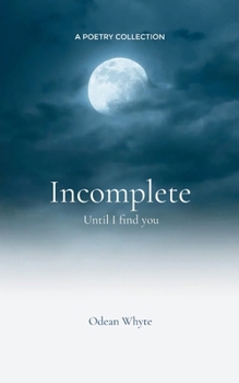Paperback Incomplete Until I find you Book