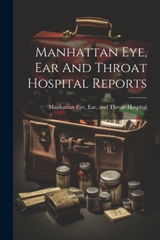 Manhattan Eye, Ear And Throat Hospital Reports
