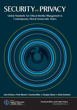 Paperback Security and Privacy: Global Standards for Ethical Identity Management in Contemporary Liberal Democratic States Book