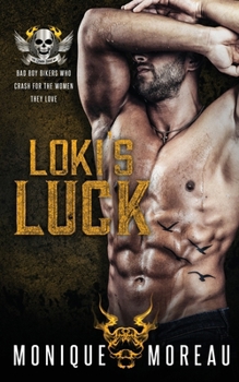 Paperback Loki's Luck: A Bad Boy Biker Romance Book