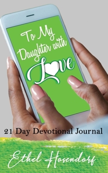 Paperback To My Daughter With Love: 21-Day Devotional Journal Book