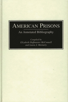Hardcover American Prisons: An Annotated Bibliography Book