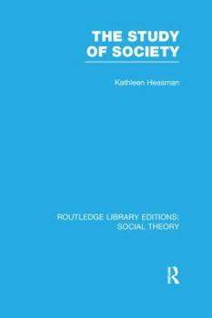 Paperback The Study of Society (RLE Social Theory) Book