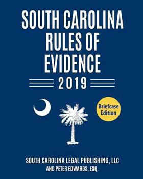 Paperback South Carolina Rules of Evidence: Complete Rules in Effect as of January 1, 2019 Book