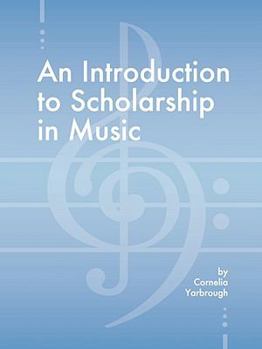 Paperback An Introduction to Scholarship in Music Book