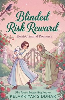 Blinded Risk Reward: A Heist Criminal Romance