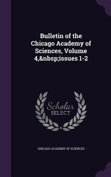 Hardcover Bulletin of the Chicago Academy of Sciences, Volume 4, Issues 1-2 Book