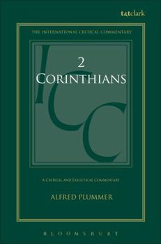 A Critical and Exegetical Commentary on the Second Epistle of st Paul to the Corinthians (International Critical Commentary)