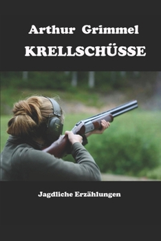 Paperback Krellschüsse: Jagdliche Erzählungen [German] Book