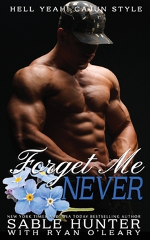Forget Me Never - Book #2 of the Hell Yeah! Cajun Style