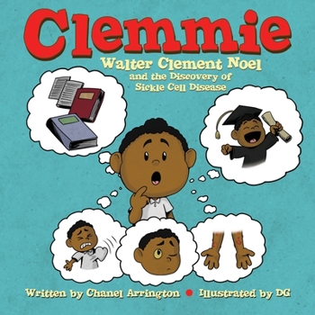 Paperback Clemmie: Walter Clement Noel and the Discovery of Sickle Cell Disease Book