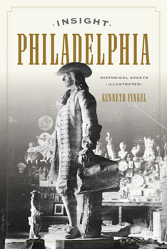 Paperback Insight Philadelphia: Historical Essays Illustrated Book