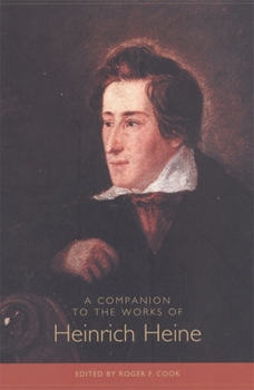 A Companion to the Works of Heinrich Heine - Book  of the Studies in German Literature Linguistics and Culture