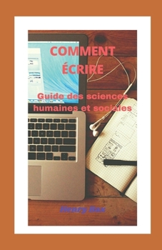 Paperback Comment Écrire: Guide des sciences humaines et sociales [French] Book