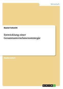 Paperback Entwicklung einer Gesamtunternehmensstrategie [German] Book