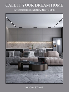 Call It Your Dream Home