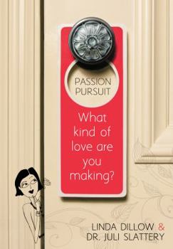 Paperback Passion Pursuit: What Kind of Love Are You Making? Book